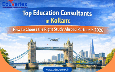 Top Education Consultants in Kollam: How to Choose the Right Study Abroad Partner in 2026